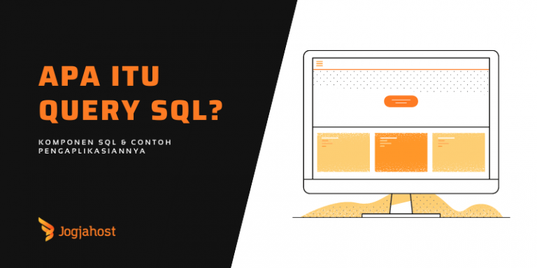 Apa itu Query SQL? Komponen SQL & Contoh Pengaplikasiannya